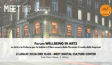 WELLBEING IN ARTS a Milano, per parlare di cura e benessere delle persone in azienda e non solo