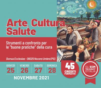 Arte, Cultura, Salute : strumenti a confronto per le buone pratiche della cura