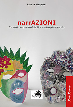 Presentazione del libro narrAZIONI, il metodo innovativo della Drammaterapia Integrata - di Sandra Pierpaoli